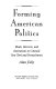 Forming American politics : ideals, interests, and institutions in colonial New York and Pennsylvania /