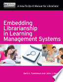 Embedding librarianship in learning management systems : a how-to-do-it manual for librarians /