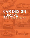 Car design Europe : myths, brands, people /