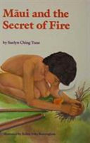 Māui and the secret of fire /