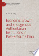 Economic Growth and Endogenous Authoritarian Institutions in Post-Reform China /