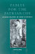 Fables for the patriarchs : gender politics in Tang discourse /