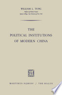 The Political Institutions of Modern China /