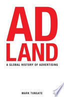 Adland : a global history of advertising /