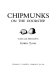 Chipmunks on the doorstep / written and illustrated by Edwin Tunis.