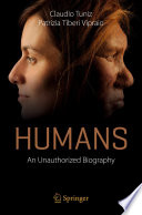 Humans : an unauthorized biography /
