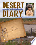 Desert diary : Japanese American children behind barbed wire /