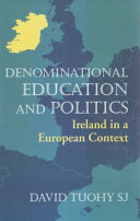 Denominational education and politics : Ireland in a European context /