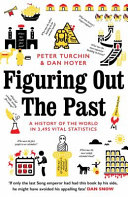Figuring out the past : a history of the world in 3,495 vital statistics /
