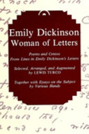 Emily Dickinson, woman of letters : poems and centos from lines in Emily Dickinson's letters /