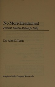 No more headaches! : practical, effective methods for relief /