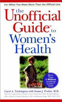 The unofficial guide to women's health /