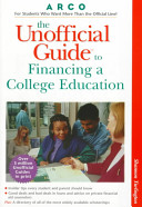 The unofficial guide to financing a college education /
