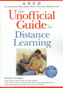 The unofficial guide to distance learning /