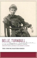 Belle Turnbull : on the life & work of an American master /