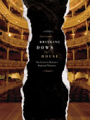 Bringing down the house : the crisis in Britain's regional theatres /