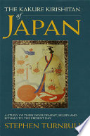 The Kakure Kirishitan of Japan : a study of their development, beliefs and rituals to the present day /