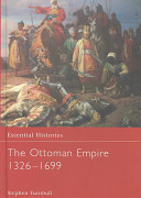 The Ottoman Empire, 1326-1699 /