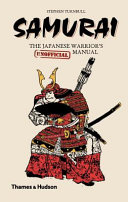 Samurai : the Japanese warrior's (unofficial) manual /