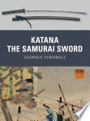Katana : the Samurai sword /