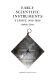 Early scientific instruments : Europe, 1400-1800 /