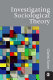 Investigating sociological theory /