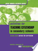 Activities for teaching citizenship in secondary schools : [lesson plans across the curriculum] /