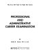 Professional and administrative career examination : the Arco self-tutor for high test scores /