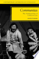 Communitas : the anthropology of collective joy /