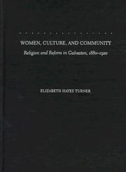 Women, culture, and community : religion and reform in Galveston, 1880-1920 /