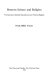 Between science and religion ; the reaction to scientific naturalism in late Victorian England.