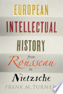 European intellectual history : from Rousseau to Nietzsche /