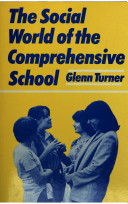The social world of the comprehensive school : how pupils adapt /