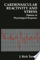 Cardiovascular reactivity and stress : patterns of physiological response /