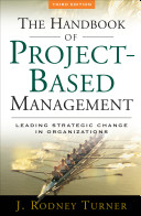 The handbook of project-based management : leading strategic change in organizations /
