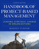 Handbook of project-based management : leading strategic change in organizations /