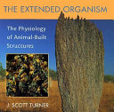 The extended organism : the physiology of animal-built structures /