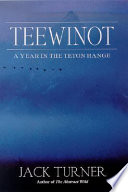 Teewinot : a year in the Teton Range /