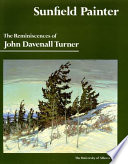 Sunfield painter : the reminiscences of John Davenall Turner /