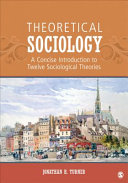 Theoretical sociology : a concise introduction to twelve sociological theories /