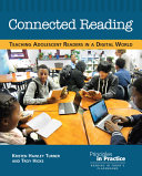 Connected reading : teaching adolescent readers in a digital world /