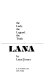 Lana--the lady, the legend, the truth /