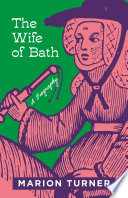The Wife of Bath : a biography /