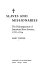 Slaves and missionaries : the disintegration of Jamaican slave society, 1787-1834 /