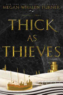 Thick as thieves : a Queen's thief novel /