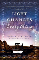 Light changes everything : a novel /