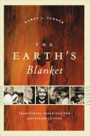 The earth's blanket : traditional teachings for sustainable living /