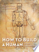 How to build a human : in seven evolutionary steps /