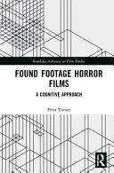 Found footage horror films : a cognitive approach /