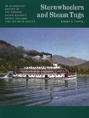Sternwheelers and steam tugs : an illustrated history of the Canadian Pacific Railway's British Columbia lake and river service /